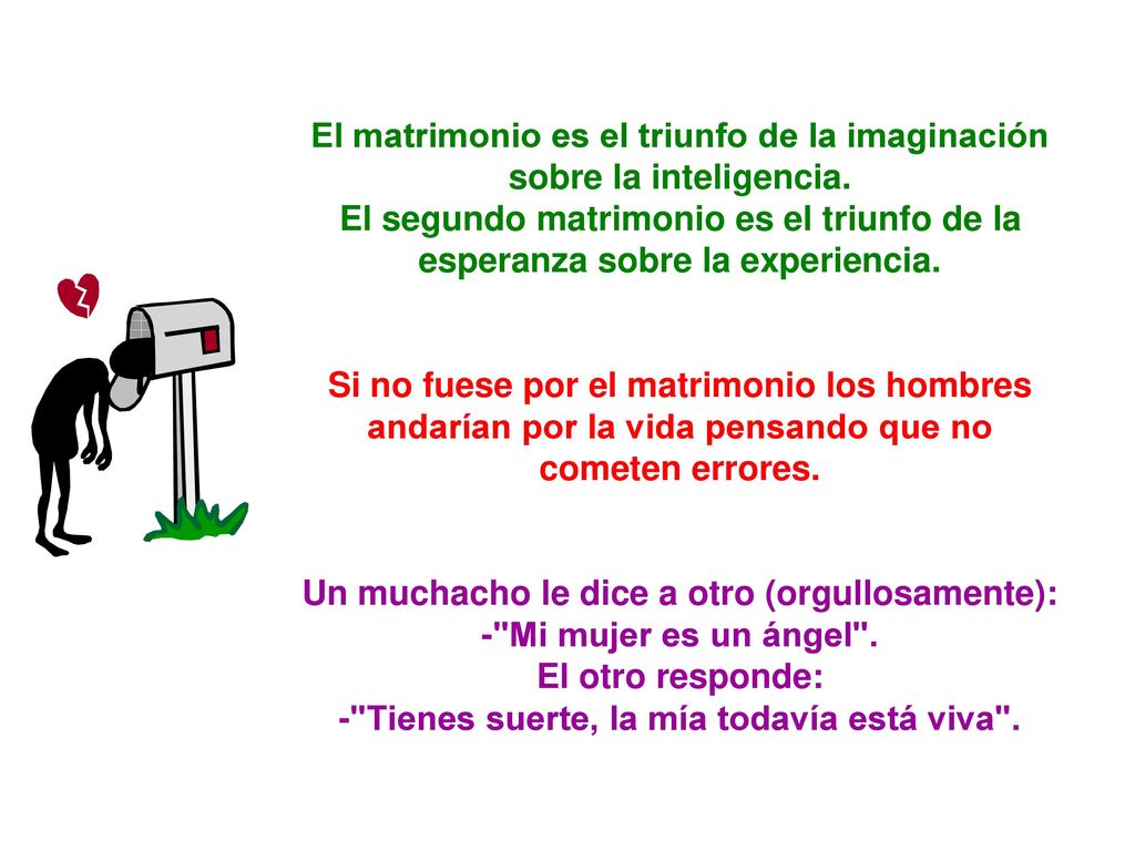 El matrimonio es el triunfo de la imaginación sobre la inteligencia