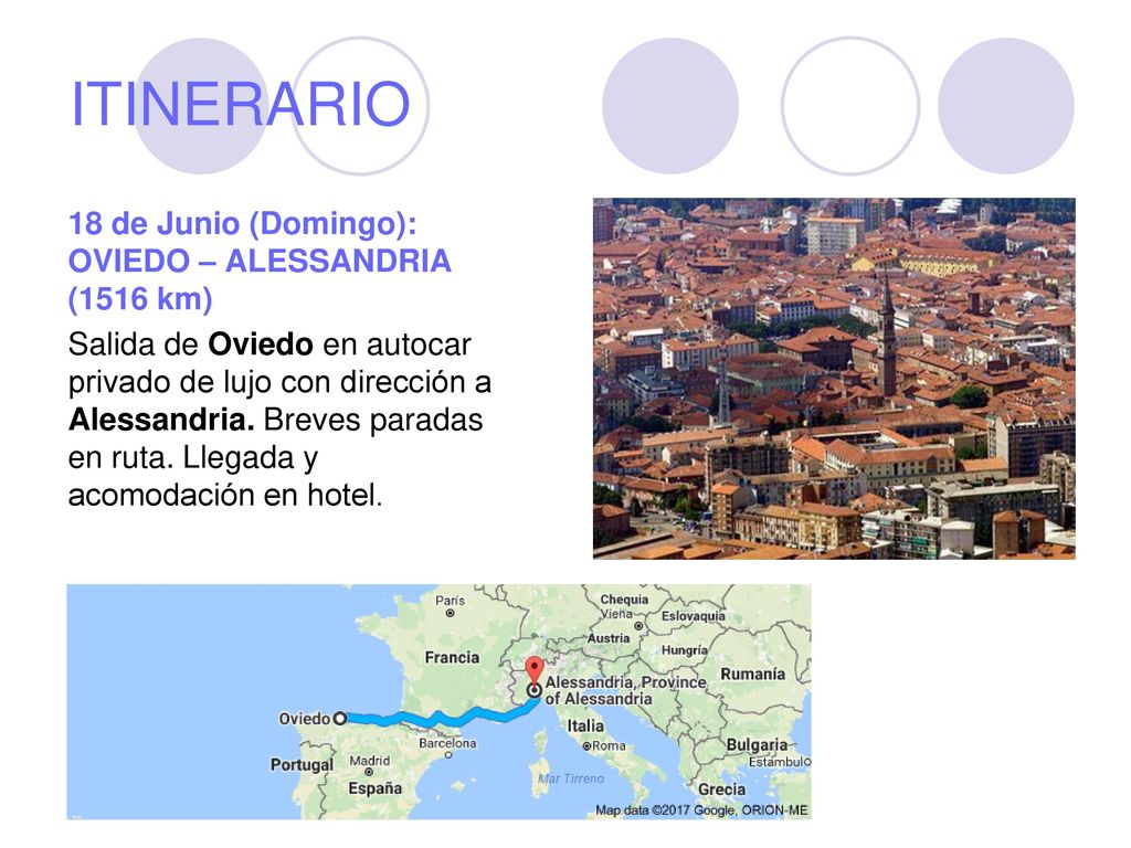 ITINERARIO 18 de Junio (Domingo): OVIEDO – ALESSANDRIA (1516 km)