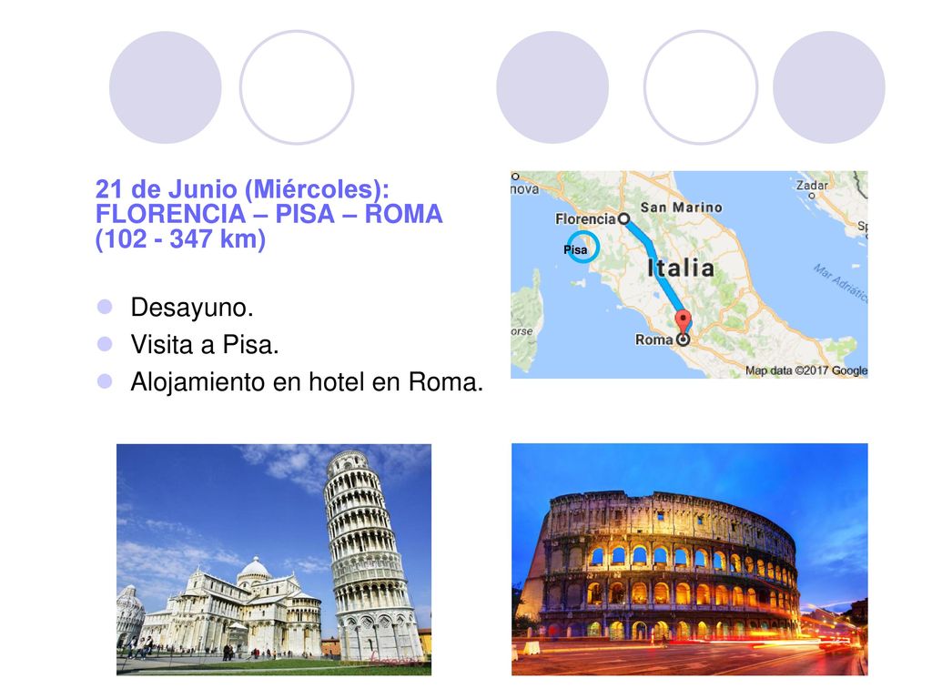 21 de Junio (Miércoles): FLORENCIA – PISA – ROMA ( km)