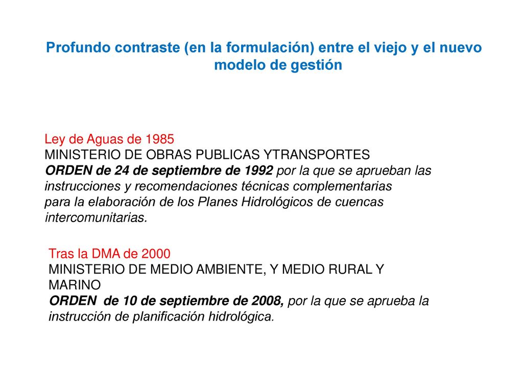 Profundo contraste (en la formulación) entre el viejo y el nuevo modelo de gestión