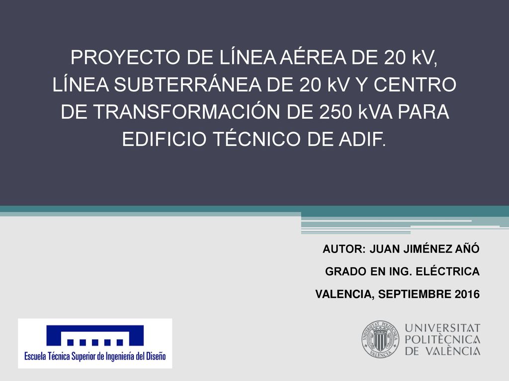 PROYECTO DE LÍNEA AÉREA DE 20 kV, LÍNEA SUBTERRÁNEA DE 20 kV Y CENTRO DE TRANSFORMACIÓN DE 250 kVA PARA EDIFICIO TÉCNICO DE ADIF.