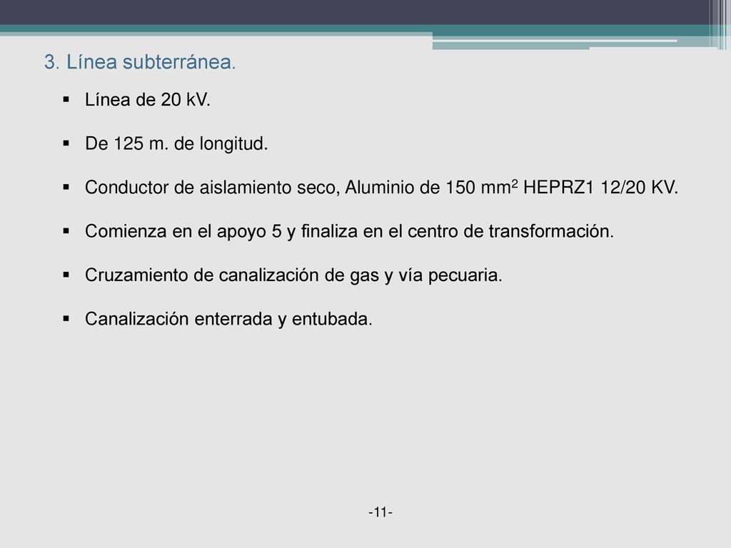 3. Línea subterránea. Línea de 20 kV. De 125 m. de longitud.