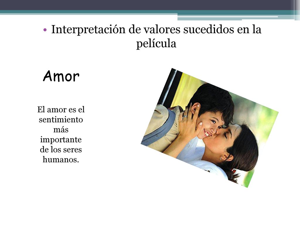 Amor Interpretación de valores sucedidos en la película