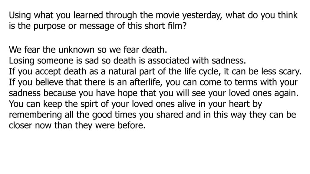 Using what you learned through the movie yesterday, what do you think is the purpose or message of this short film