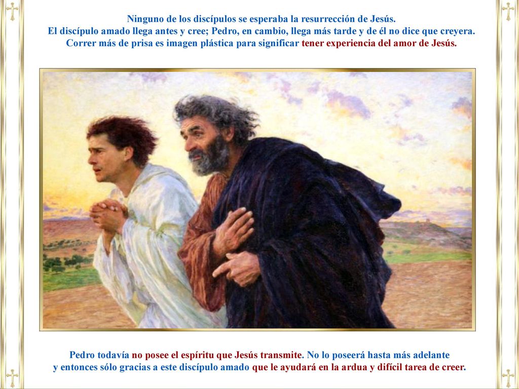 Ninguno de los discípulos se esperaba la resurrección de Jesús.