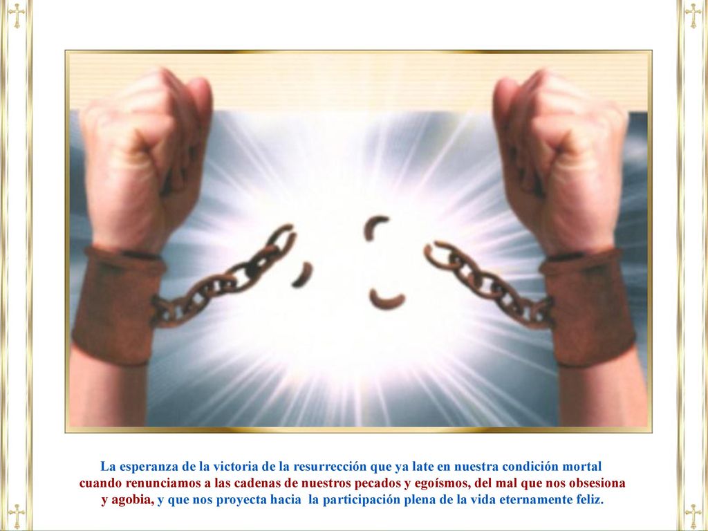 La esperanza de la victoria de la resurrección que ya late en nuestra condición mortal