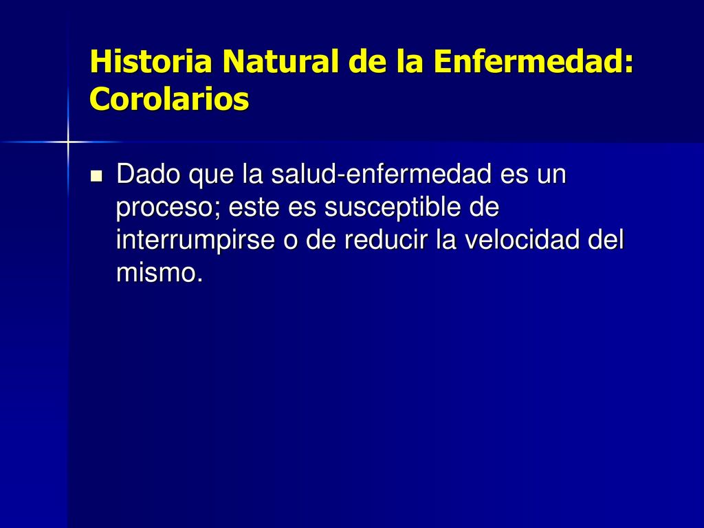 Historia Natural de la Enfermedad: Corolarios