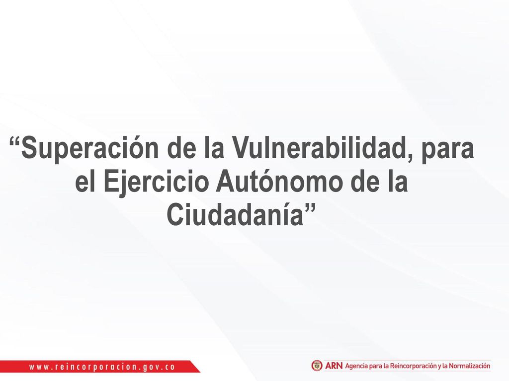 Superación de la Vulnerabilidad, para el Ejercicio Autónomo de la Ciudadanía