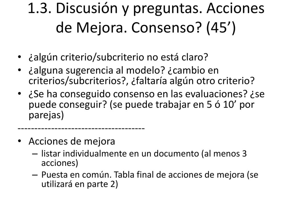 1.3. Discusión y preguntas. Acciones de Mejora. Consenso (45’)