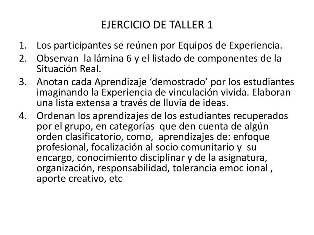EJERCICIO DE TALLER 1 Los participantes se reúnen por Equipos de Experiencia.