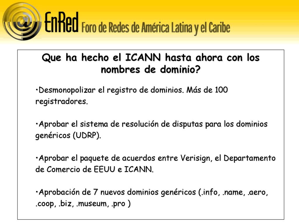 Que ha hecho el ICANN hasta ahora con los nombres de dominio