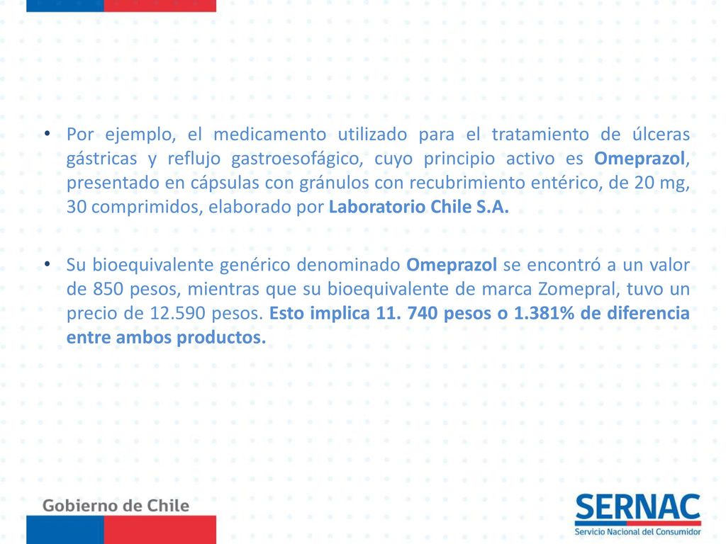 Por ejemplo, el medicamento utilizado para el tratamiento de úlceras gástricas y reflujo gastroesofágico, cuyo principio activo es Omeprazol, presentado en cápsulas con gránulos con recubrimiento entérico, de 20 mg, 30 comprimidos, elaborado por Laboratorio Chile S.A.