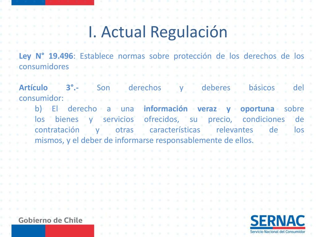 I. Actual Regulación Ley N° : Establece normas sobre protección de los derechos de los consumidores.