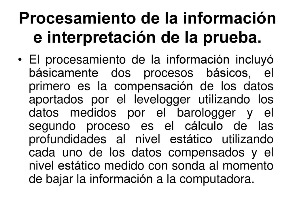 Procesamiento de la información e interpretación de la prueba.