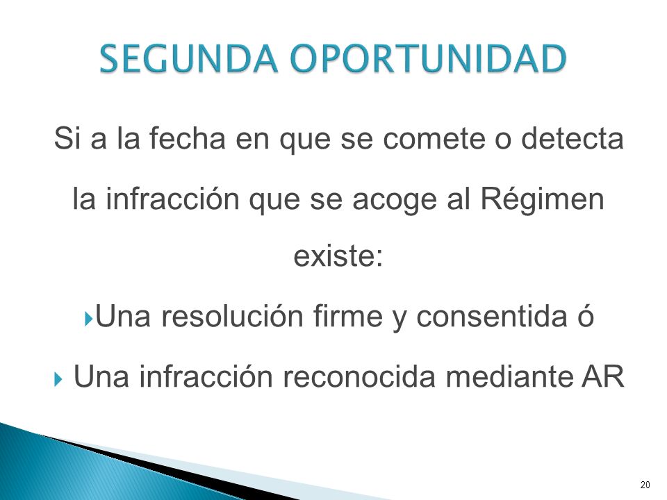SEGUNDA OPORTUNIDAD Si a la fecha en que se comete o detecta