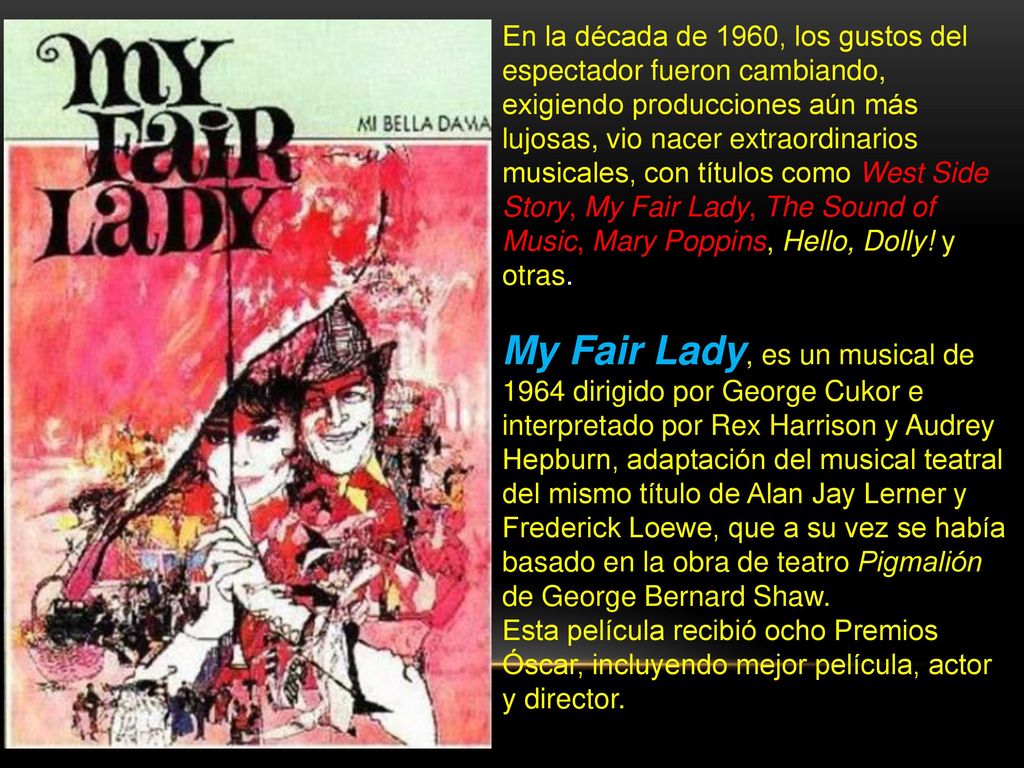 En la década de 1960, los gustos del espectador fueron cambiando, exigiendo producciones aún más lujosas, vio nacer extraordinarios musicales, con títulos como West Side Story, My Fair Lady, The Sound of Music, Mary Poppins, Hello, Dolly! y otras.