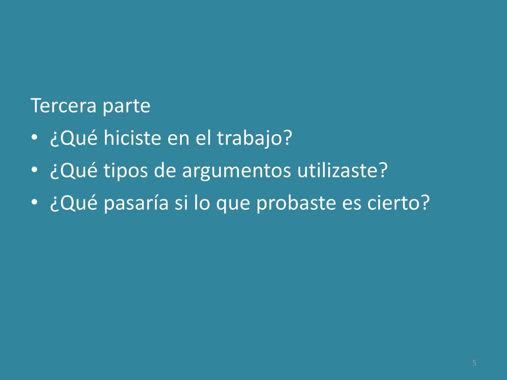 Tercera parte ¿Qué hiciste en el trabajo. ¿Qué tipos de argumentos utilizaste.