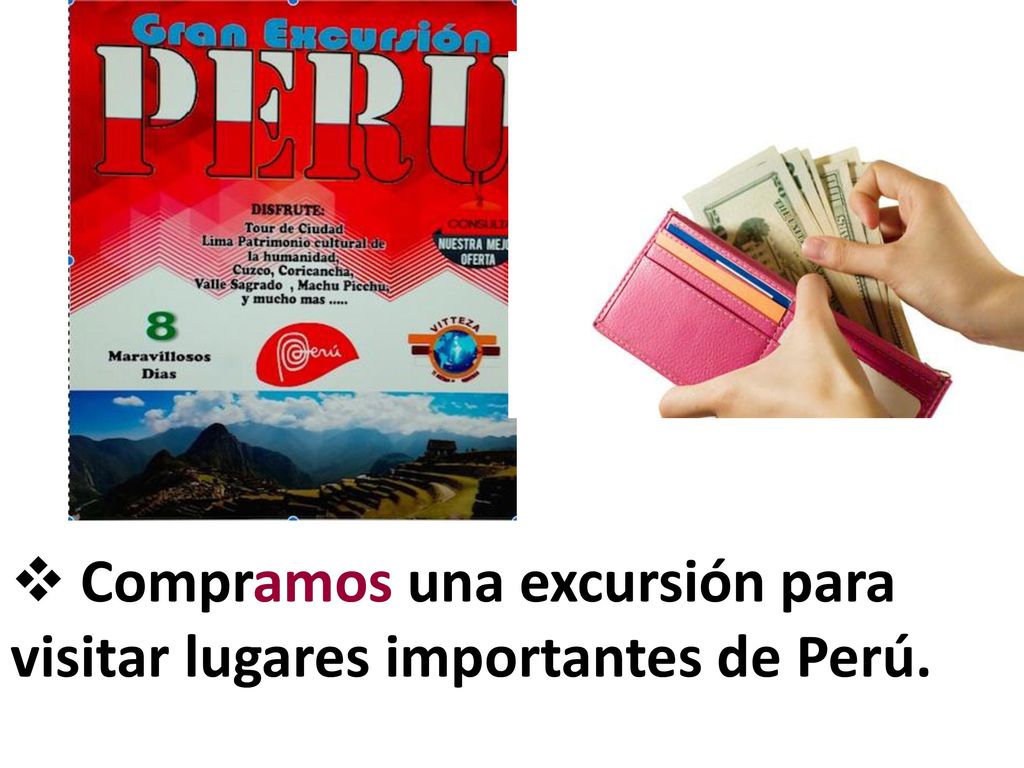 Compramos una excursión para visitar lugares importantes de Perú.