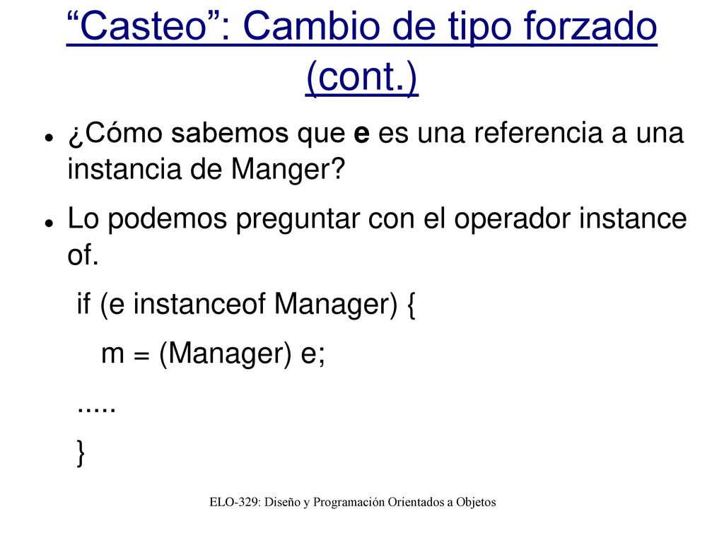 Casteo : Cambio de tipo forzado (cont.)‏