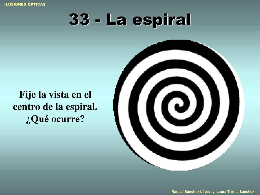 Fije la vista en el centro de la espiral. ¿Qué ocurre