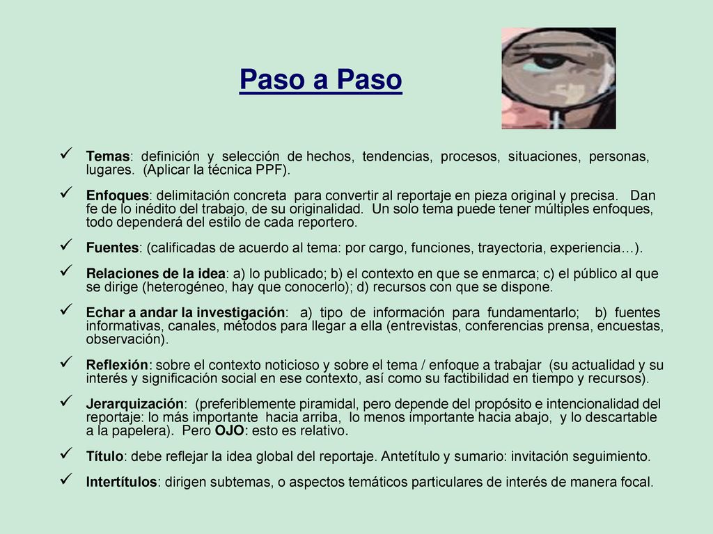 Paso a Paso Temas: definición y selección de hechos, tendencias, procesos, situaciones, personas, lugares. (Aplicar la técnica PPF).