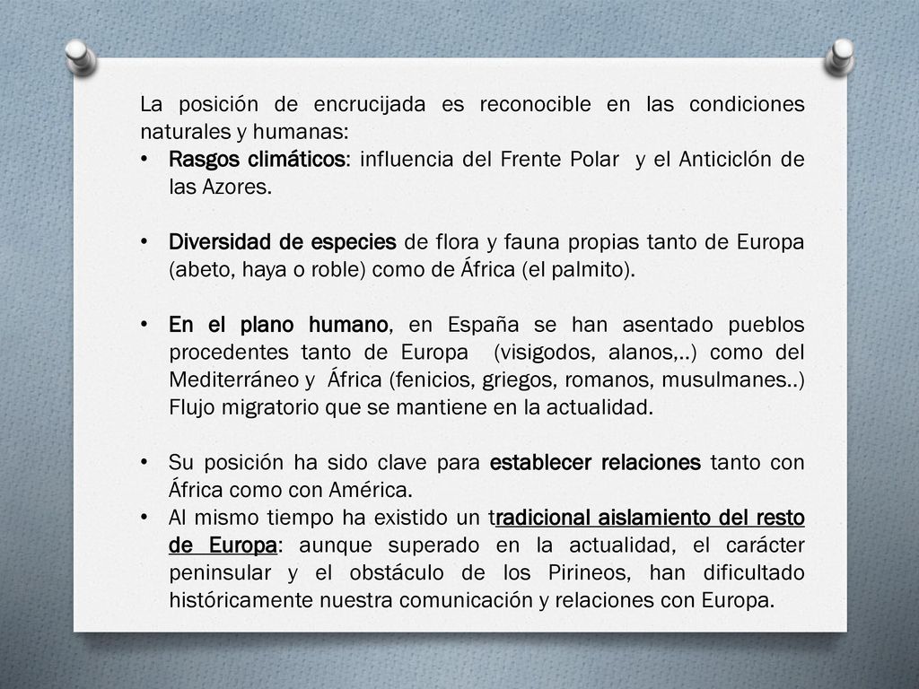 La posición de encrucijada es reconocible en las condiciones naturales y humanas: