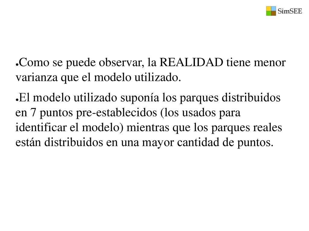 Como se puede observar, la REALIDAD tiene menor varianza que el modelo utilizado.