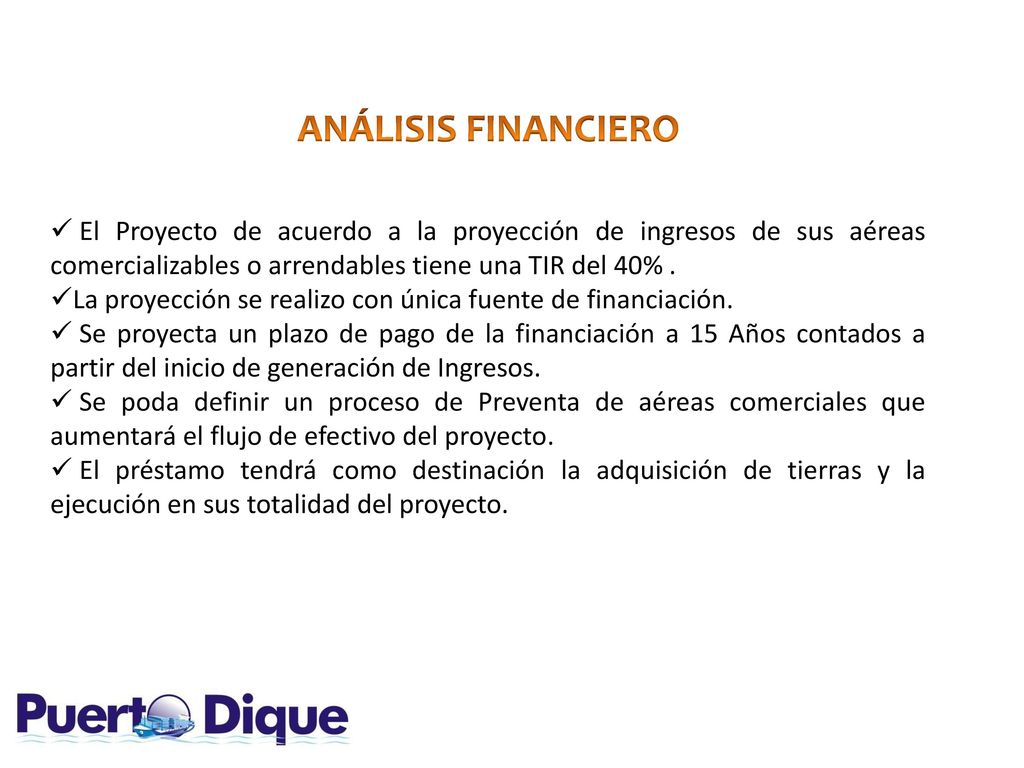 ANÁLISIS FINANCIERO El Proyecto de acuerdo a la proyección de ingresos de sus aéreas comercializables o arrendables tiene una TIR del 40% .