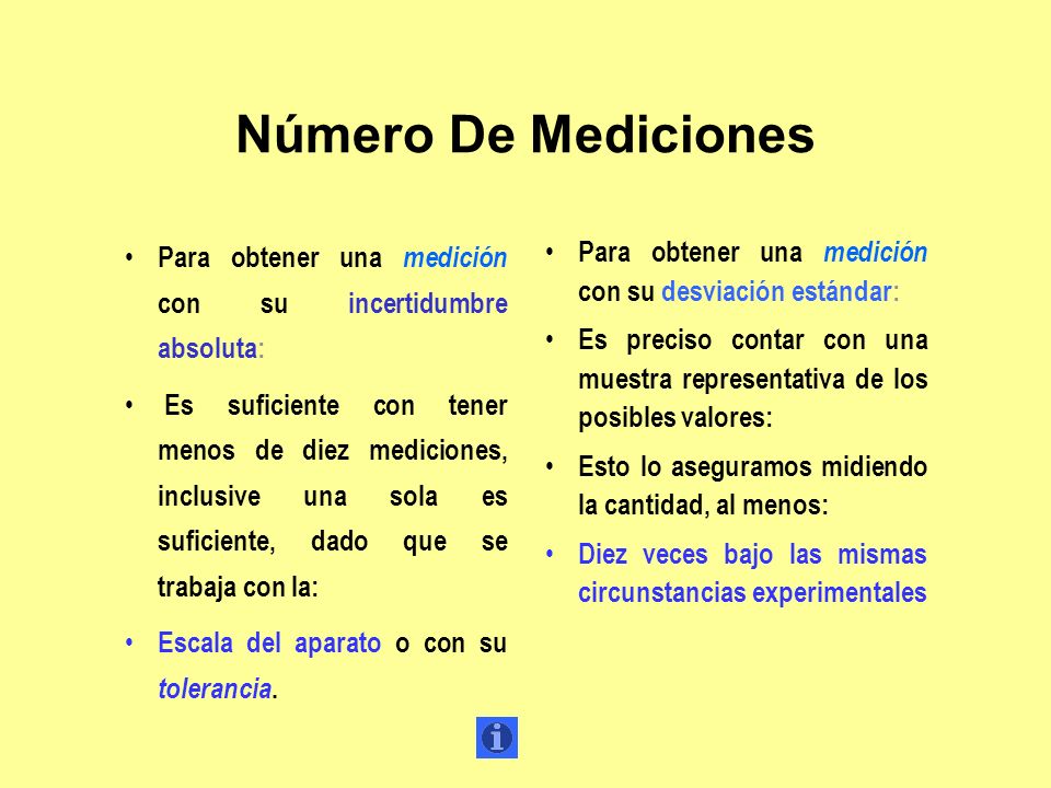 Número De Mediciones Para obtener una medición con su incertidumbre absoluta: