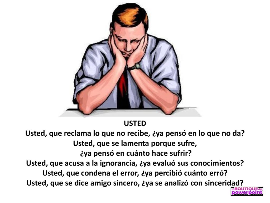 USTED Usted, que reclama lo que no recibe, ¿ya pensó en lo que no da