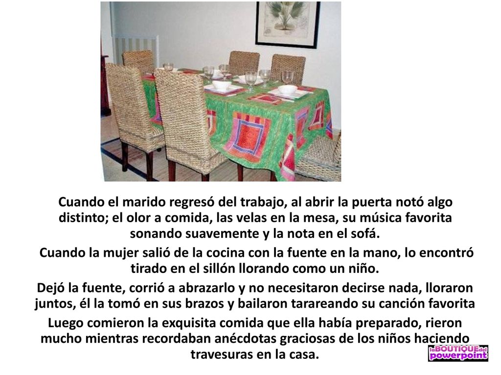 Cuando el marido regresó del trabajo, al abrir la puerta notó algo distinto; el olor a comida, las velas en la mesa, su música favorita sonando suavemente y la nota en el sofá.