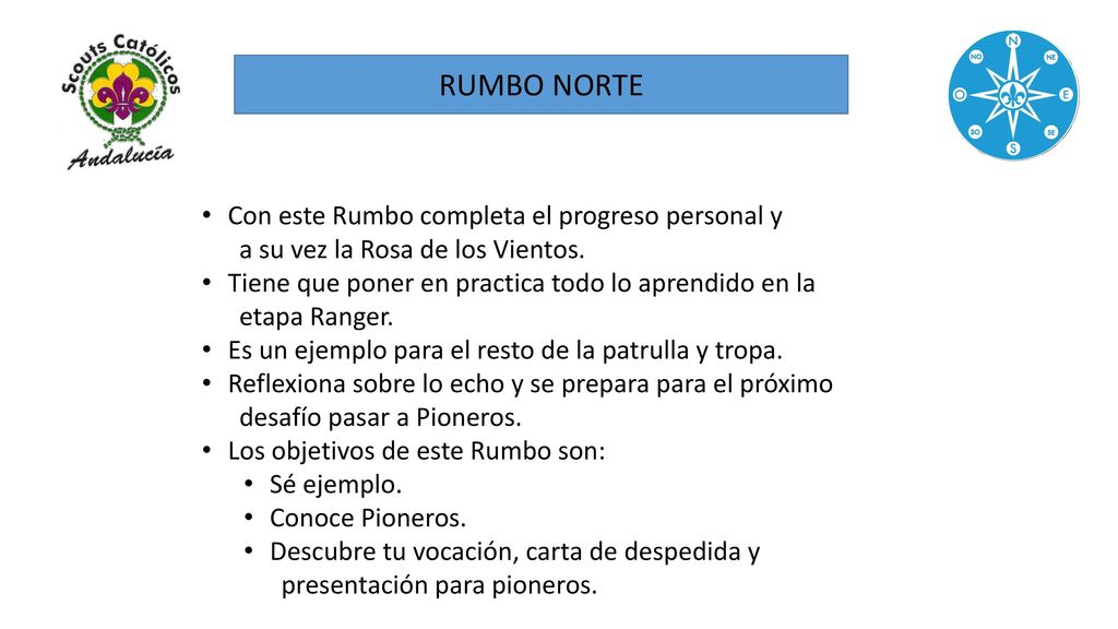 RUMBO NORTE Con este Rumbo completa el progreso personal y