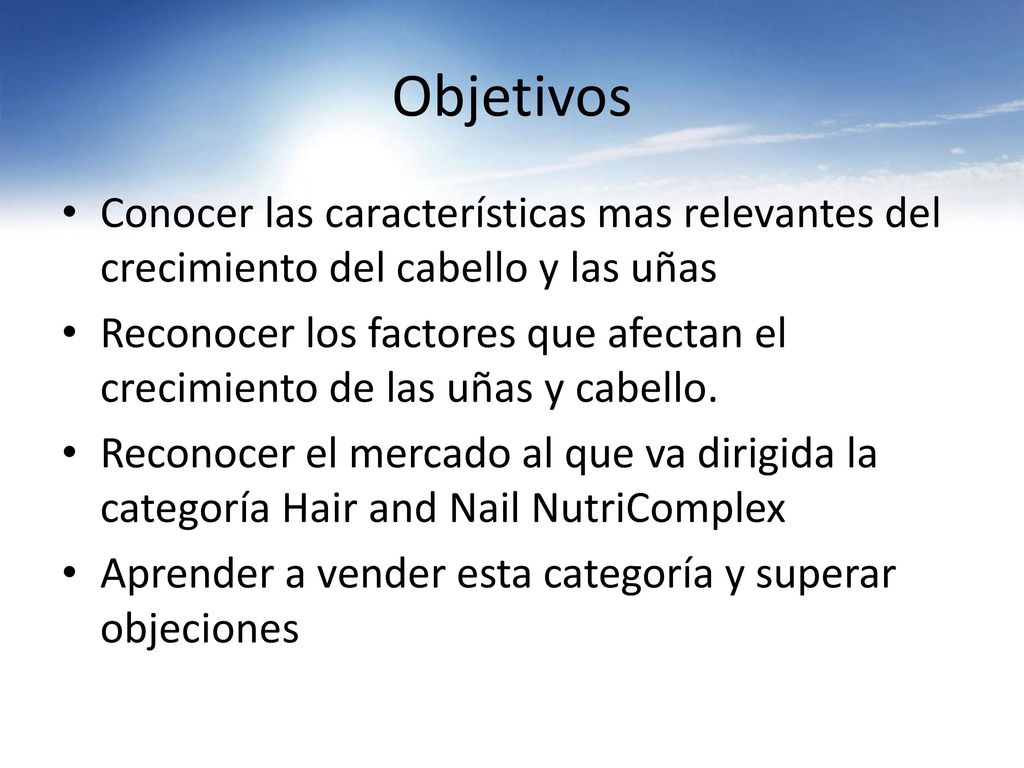 Objetivos Conocer las características mas relevantes del crecimiento del cabello y las uñas.