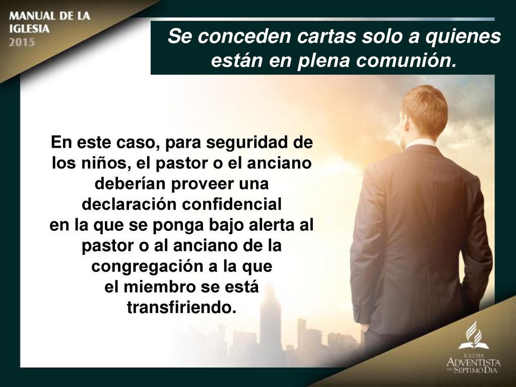 Se conceden cartas solo a quienes están en plena comunión.