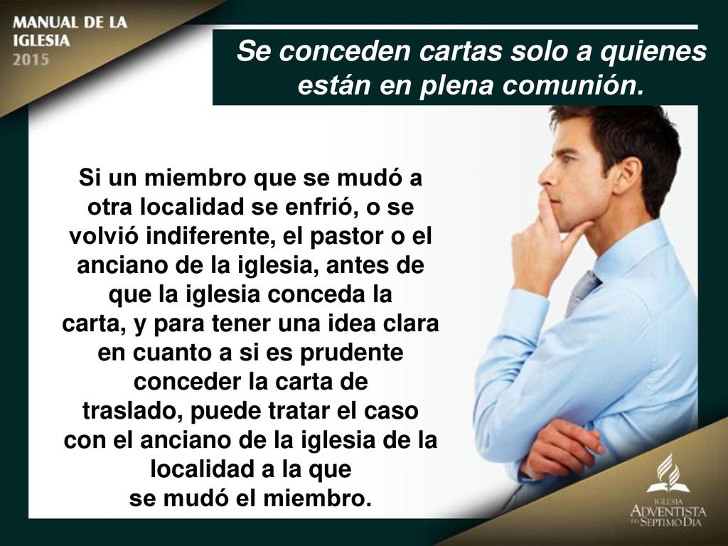 Se conceden cartas solo a quienes están en plena comunión.