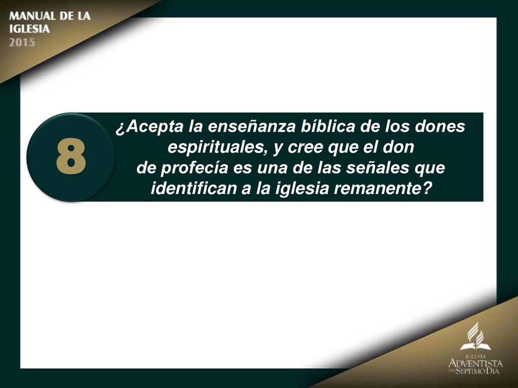 ¿Acepta la enseñanza bíblica de los dones espirituales, y cree que el don