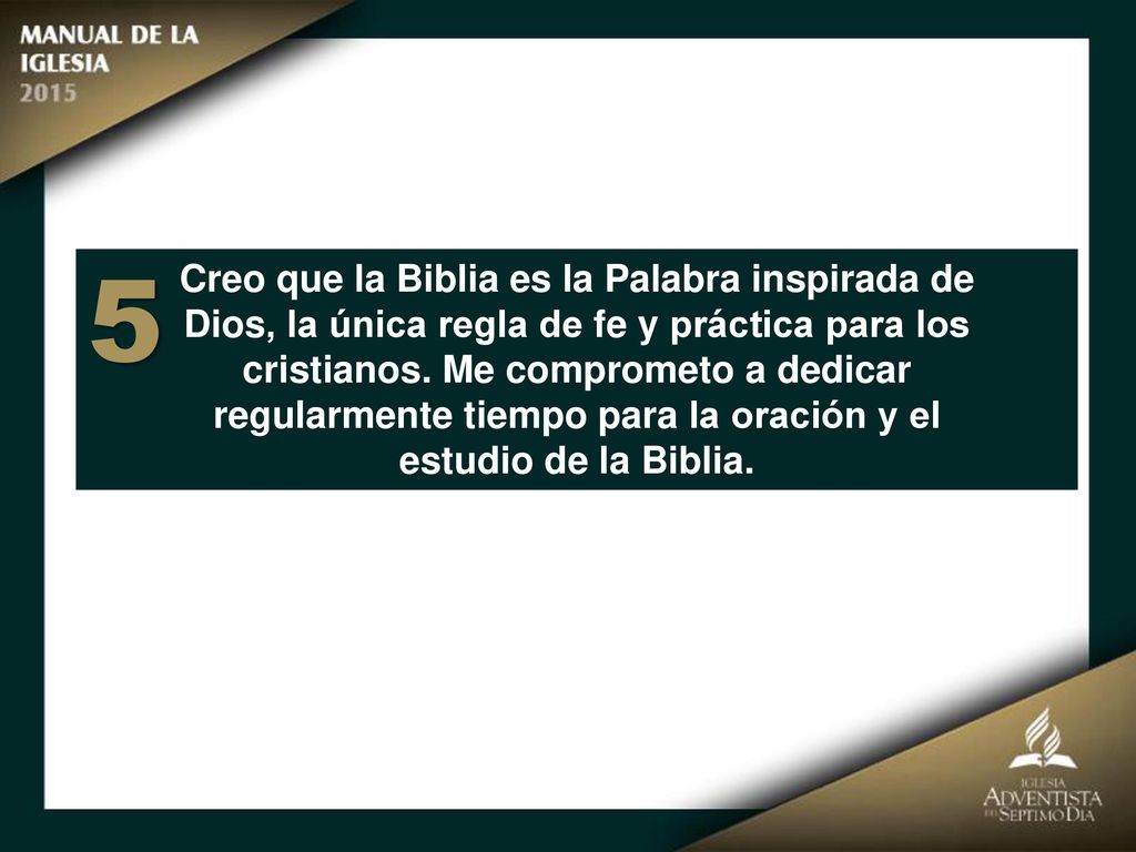5 Creo que la Biblia es la Palabra inspirada de
