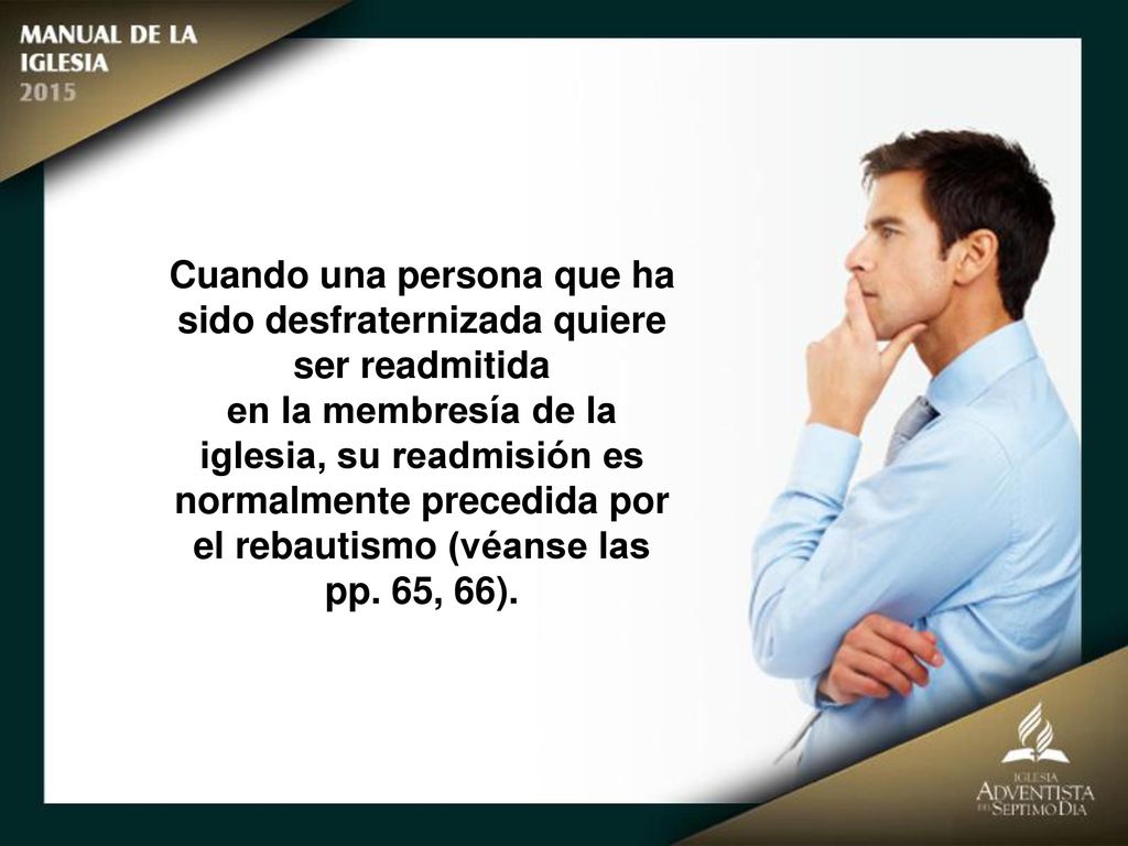 Cuando una persona que ha sido desfraternizada quiere ser readmitida