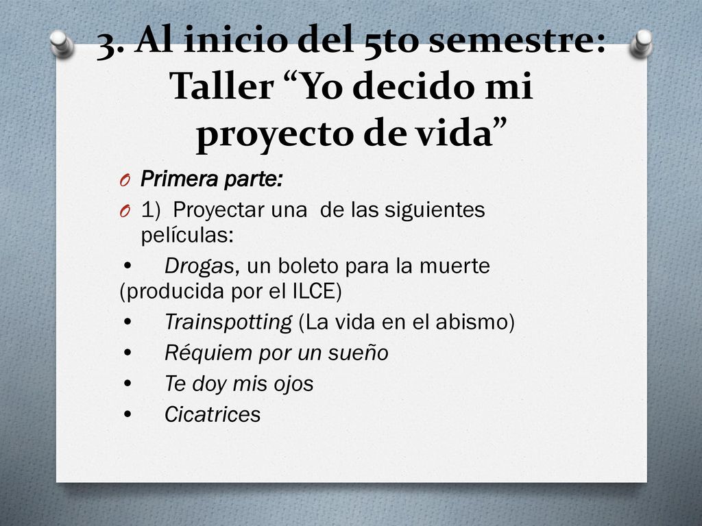 3. Al inicio del 5to semestre: Taller Yo decido mi proyecto de vida