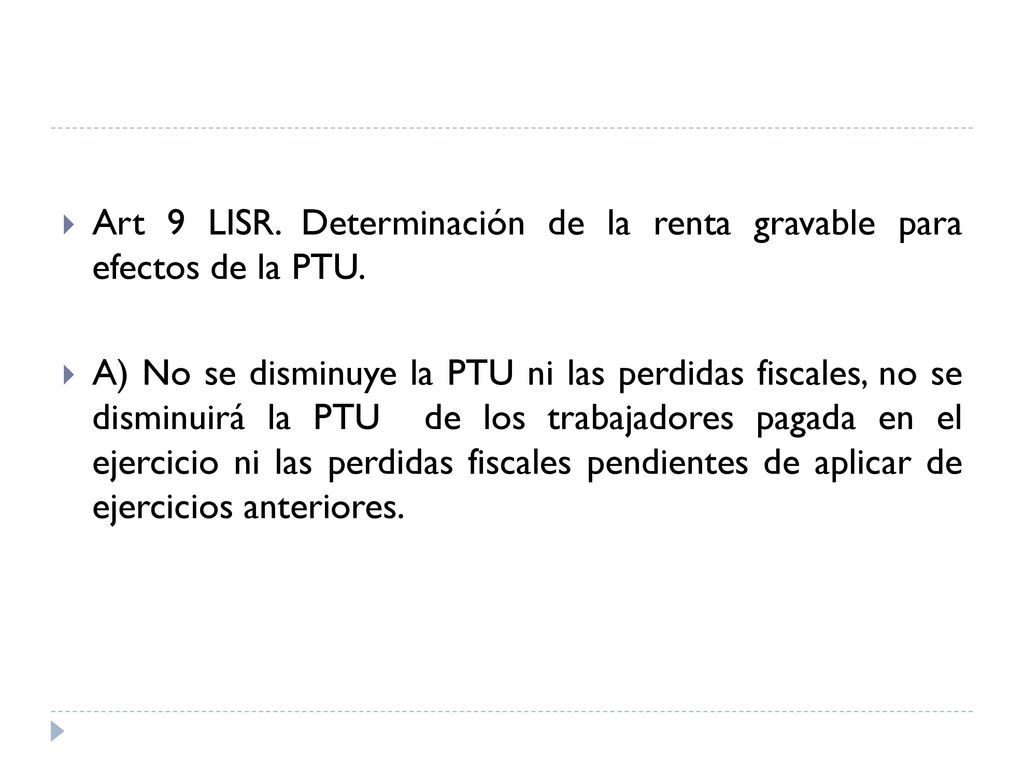 Art 9 LISR. Determinación de la renta gravable para efectos de la PTU.