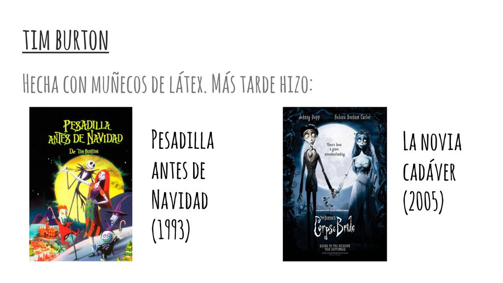 tim burton Hecha con muñecos de látex. Más tarde hizo: