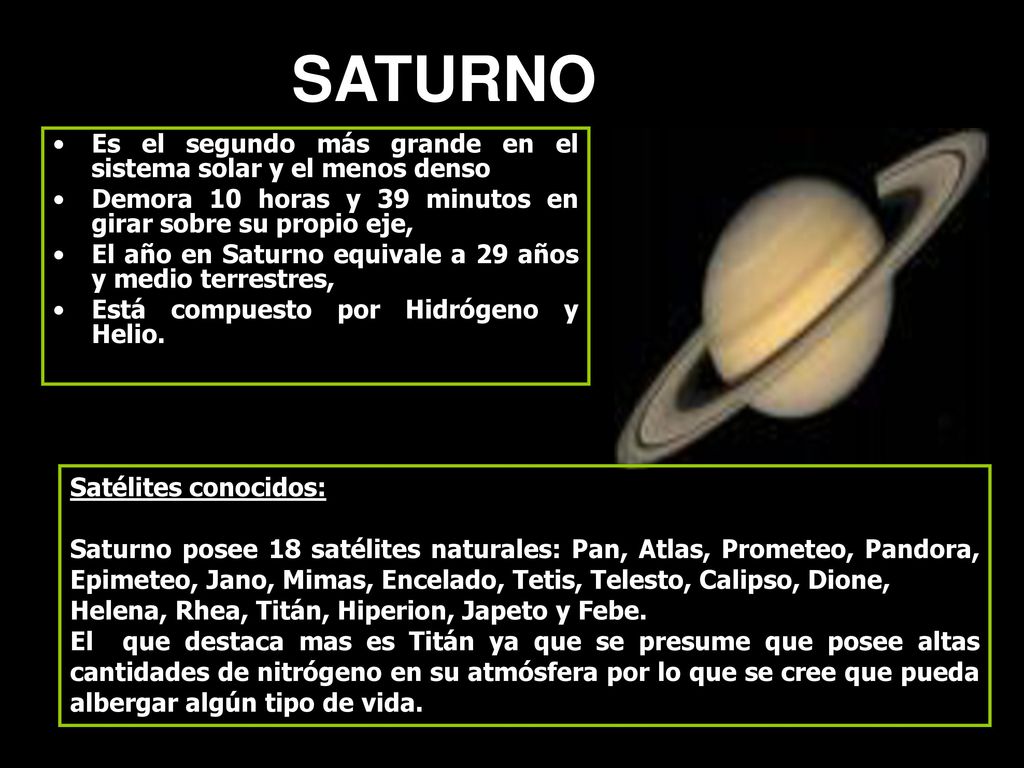 SATURNO Es el segundo más grande en el sistema solar y el menos denso