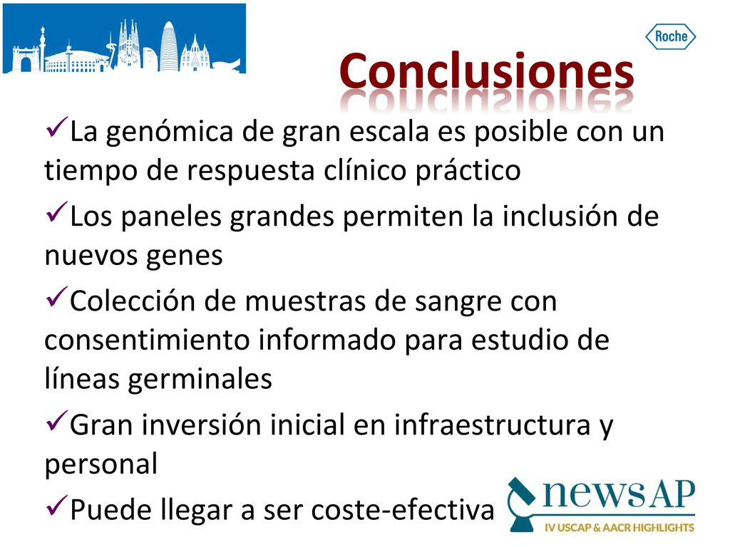 Conclusiones La genómica de gran escala es posible con un tiempo de respuesta clínico práctico.