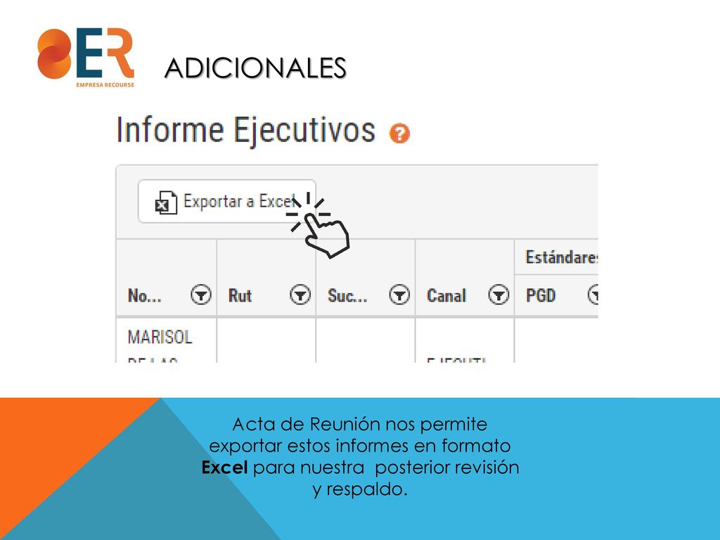 adicionales Acta de Reunión nos permite exportar estos informes en formato Excel para nuestra posterior revisión y respaldo.