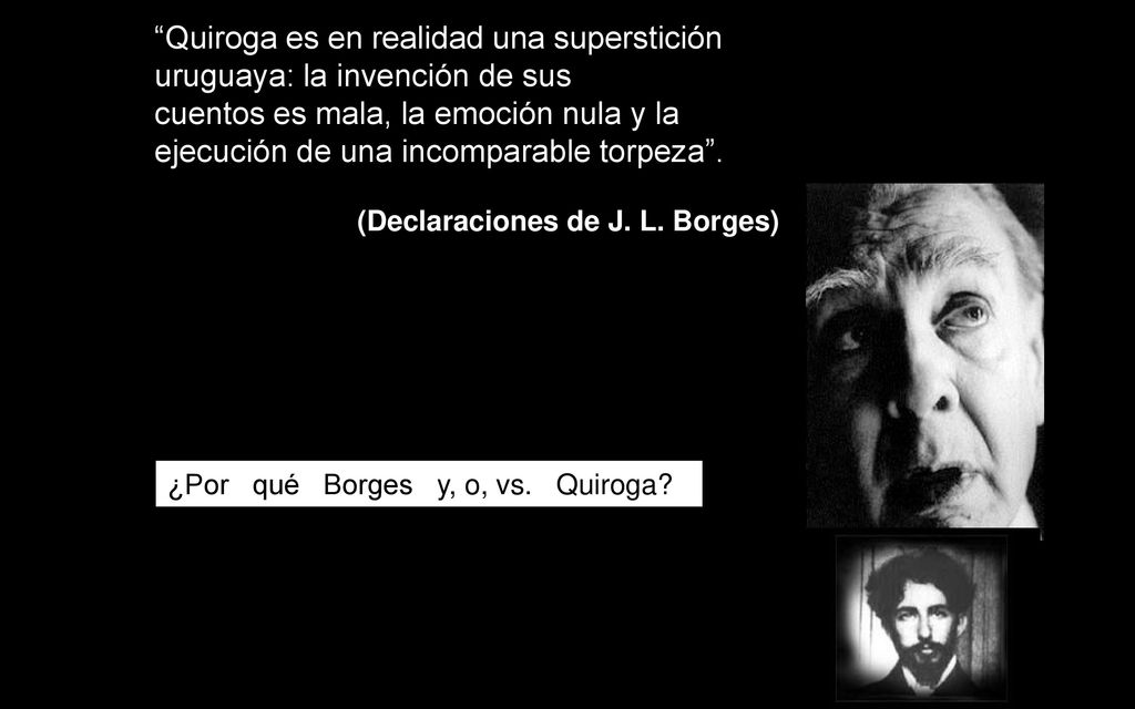 Quiroga es en realidad una superstición uruguaya: la invención de sus