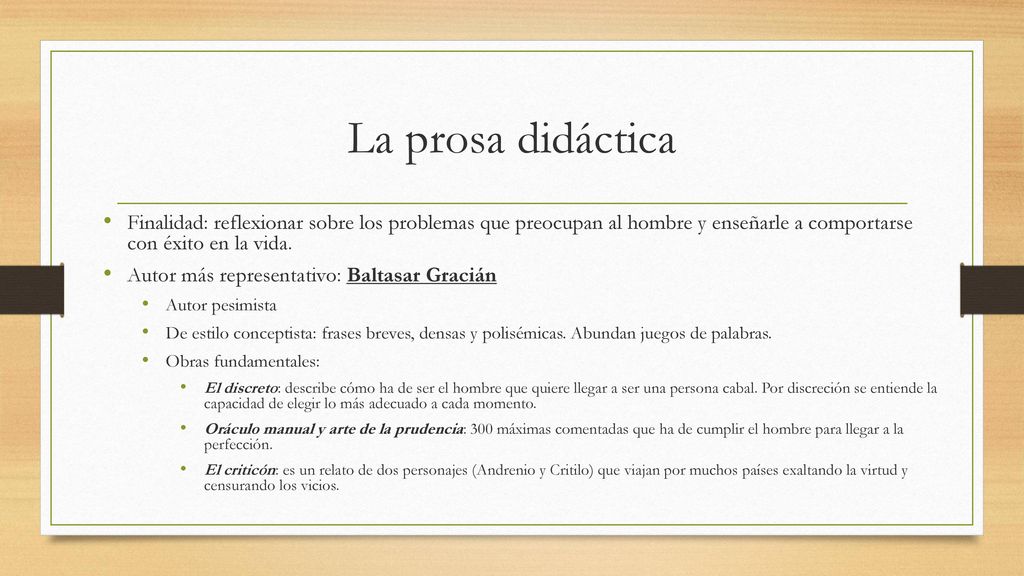 La prosa didáctica Finalidad: reflexionar sobre los problemas que preocupan al hombre y enseñarle a comportarse con éxito en la vida.