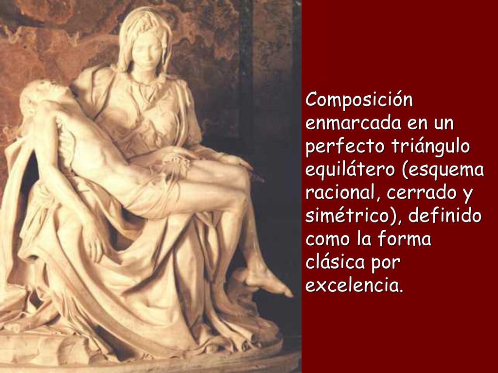 Composición enmarcada en un perfecto triángulo equilátero (esquema racional, cerrado y simétrico), definido como la forma clásica por excelencia.