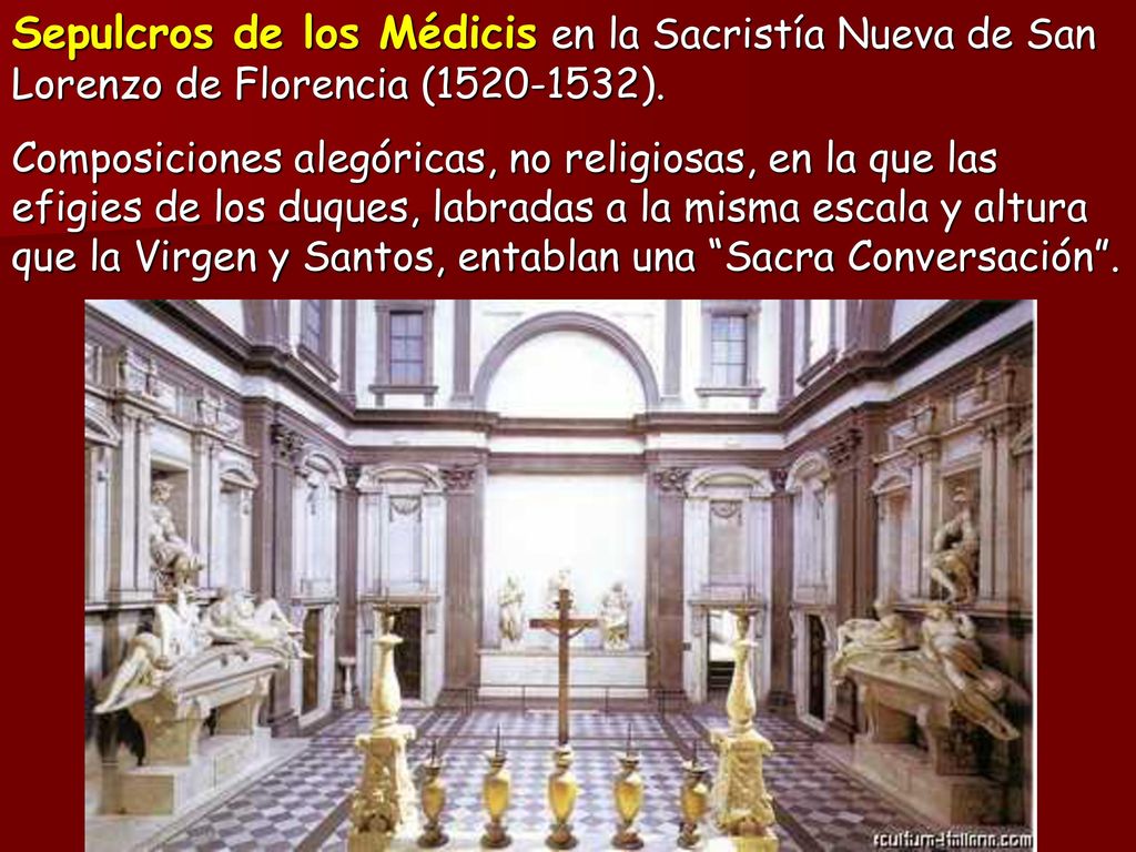 Sepulcros de los Médicis en la Sacristía Nueva de San Lorenzo de Florencia ( ).