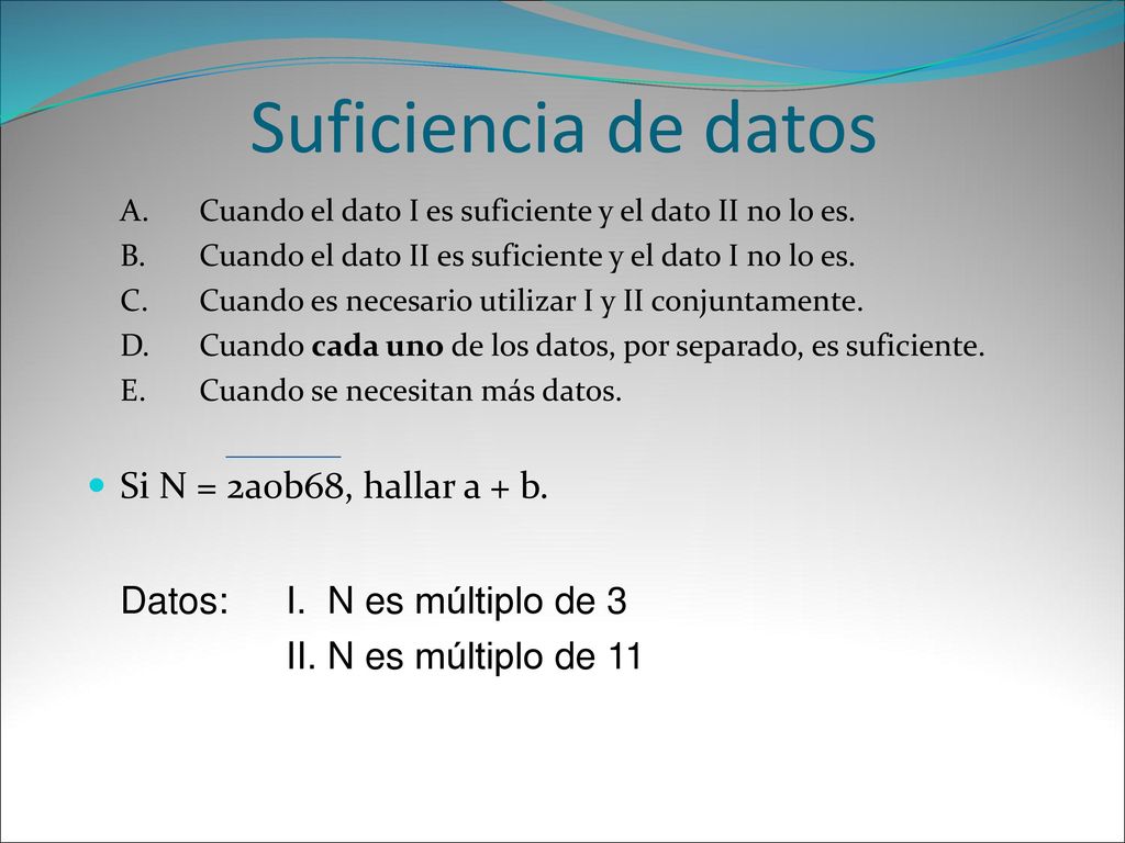 Suficiencia de datos Datos: I. N es múltiplo de 3