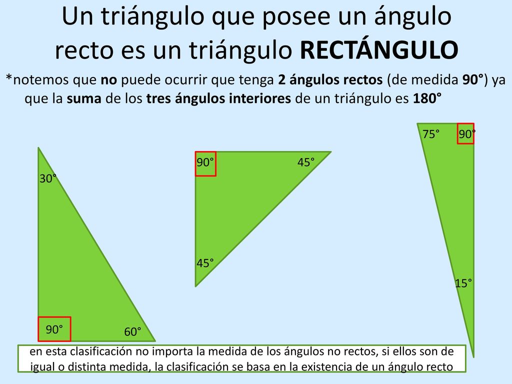 Un triángulo que posee un ángulo recto es un triángulo RECTÁNGULO